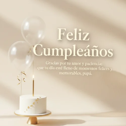 Feliz Cumpleaños Papá te Amo