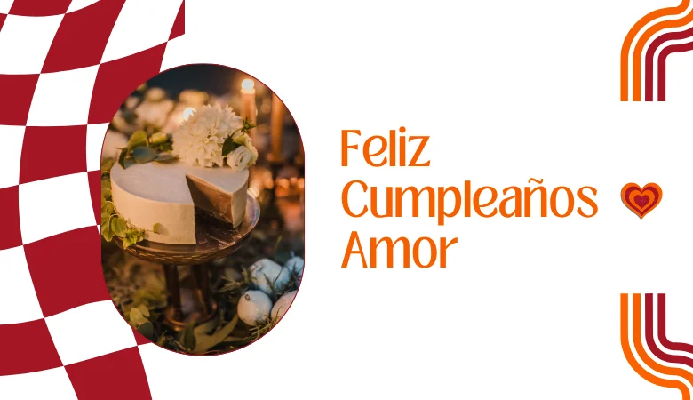 Feliz Cumpleaños Amor