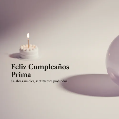 feliz cumpleaños prima frases