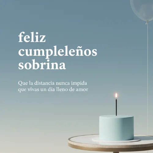 feliz cumpleaños sobrina desde la distancia